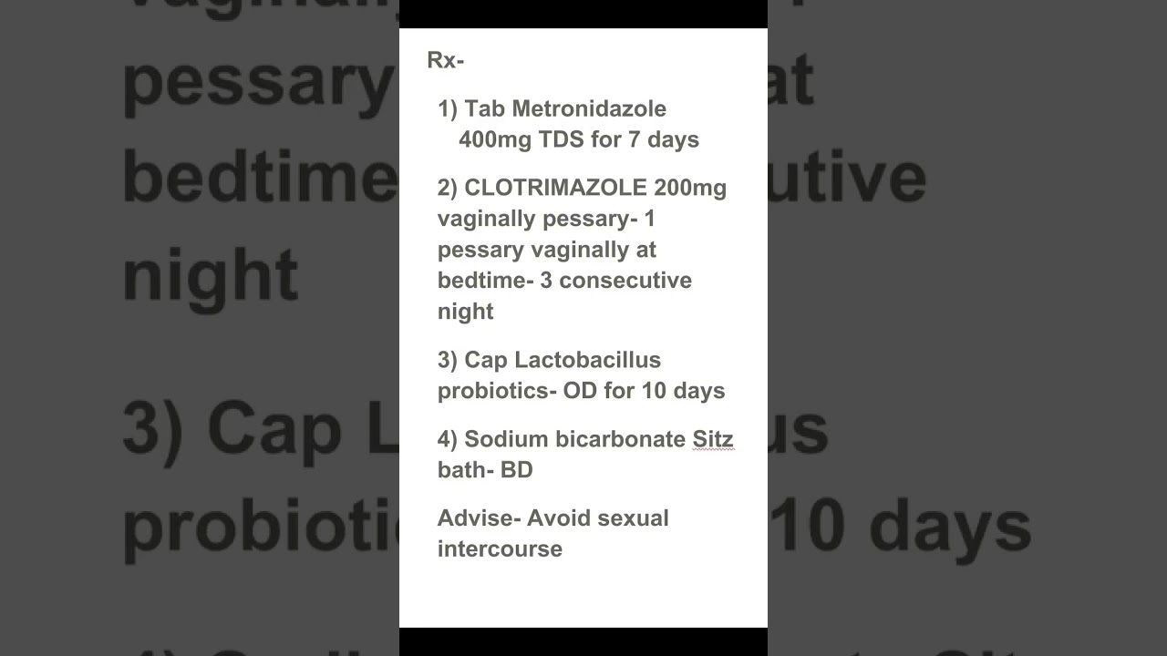 Treatment of Vulvovaginitis. Please don't self medicate, This post is just for knowledge.