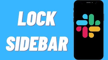 How To Lock Sidebar On Slack