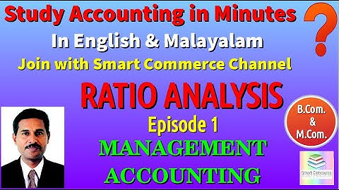 Ratio Analysis : Episode 1: MANAGEMENT ACCOUNTING : B.Com and M.Com English and Malayalam