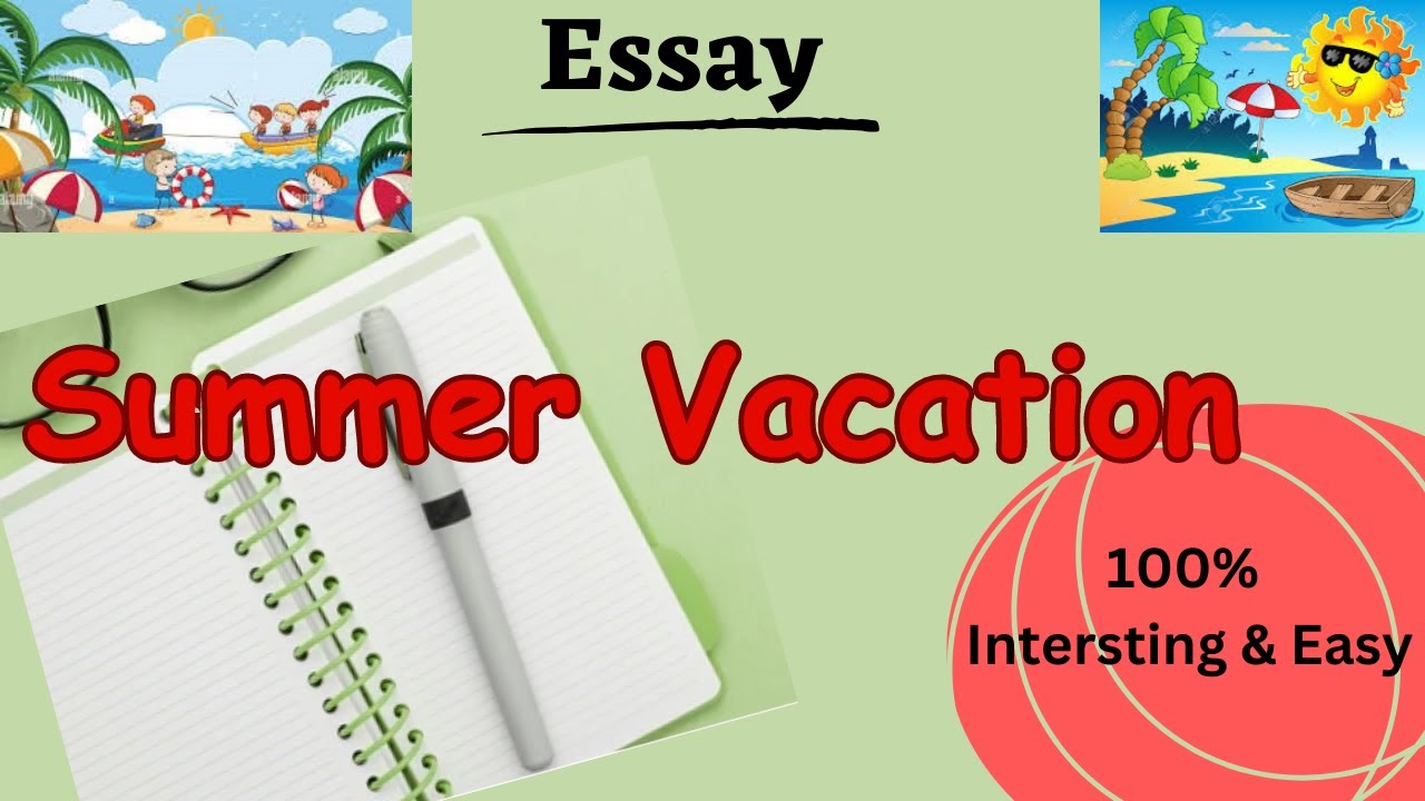 essay on summer vacation 10 lines