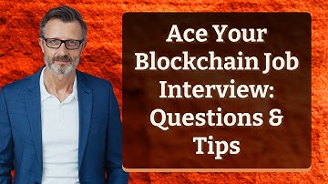 Ace Your Blockchain Job Interview: Questions & Tips