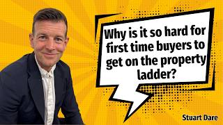 Why is it so hard for first time buyers to get on the property ladder?