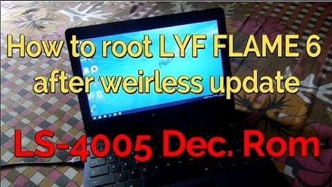New-How to Root LYF flame 6 After Dec.Wireless Update LS-4005-06-17|Full Video 100% working