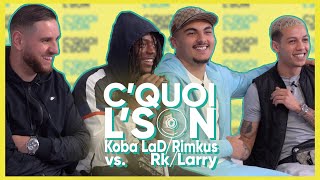 C’Quoi L’Son : Koba LaD/Rimkus VS RK/Larry sur du Booba, Leto, Lacrim, Jul, Ninho, Djadja & Dinaz