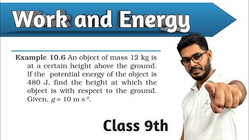 Example 10.6  Chapter 10 Work and Energy Class 9 || New NCERT || By Rajeev Kumar