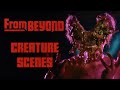 From Beyond 1986 Creature Scenes