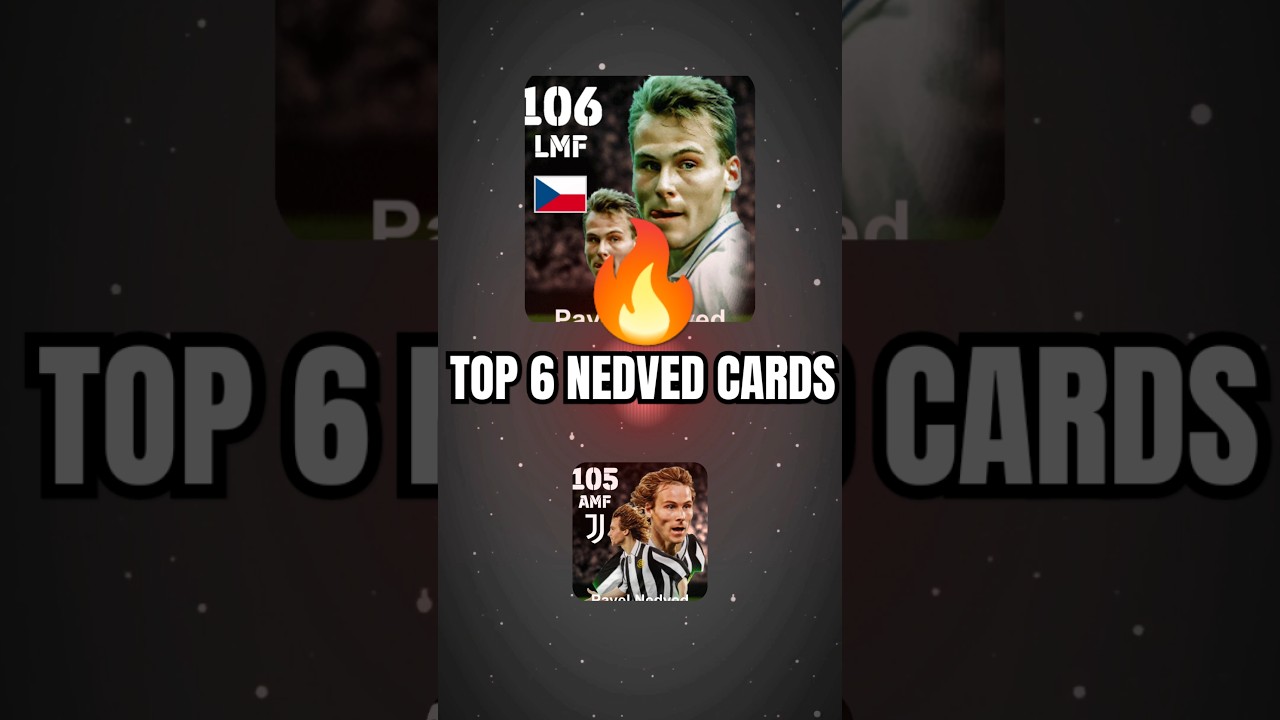Pavel Nedved's Top 6 Cards in eFootball🔥 which one is the Goat 