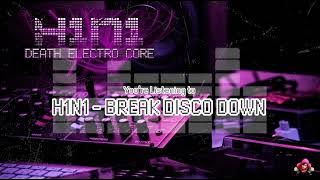 H.1.N.1 - BREAK DISCO DOWN