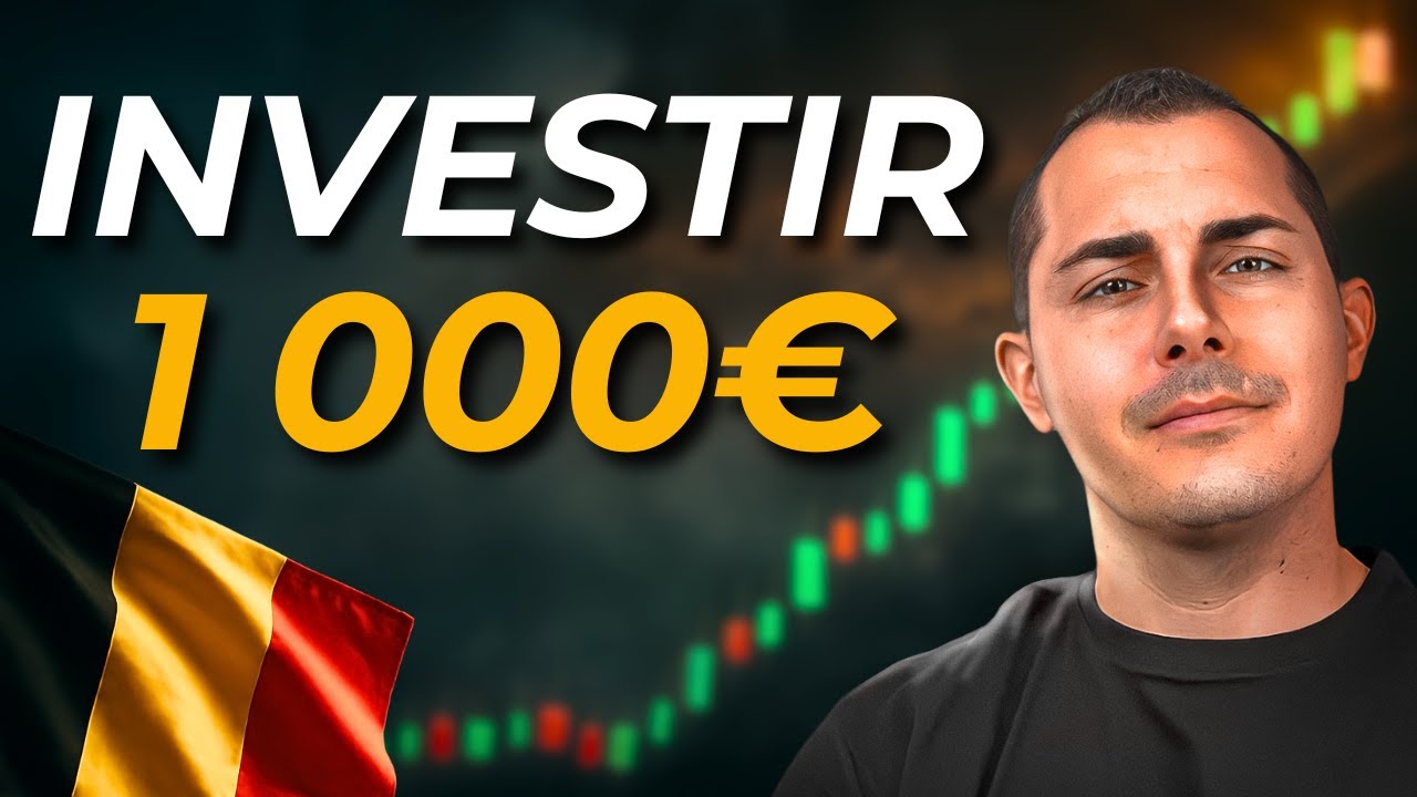 Comment INVESTIR 1000€ en BELGIQUE ?