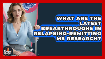 What Are the Latest Breakthroughs in Relapsing-Remitting MS Research? | MS Support Network