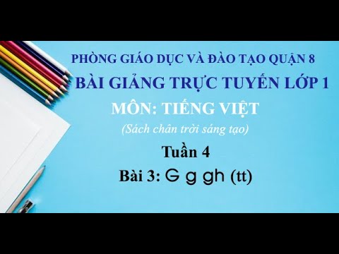 Bài 3: G g gh (tt)