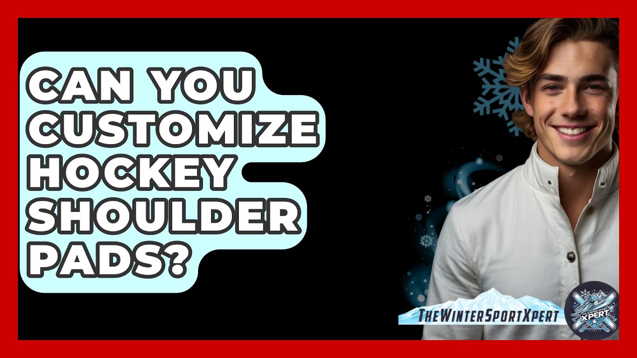 Can You Customize Hockey Shoulder Pads? - The Winter Sport Xpert