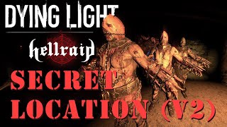 Dying Light: Hellraid - Secret room is back! *SPOILERS* Profile