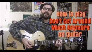 Don't Get Around Much Anymore - guitar lesson w/tabs chords