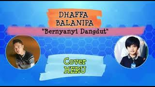Bernyanyi Dangdut-Dhaffa Balanipa Cover Heru