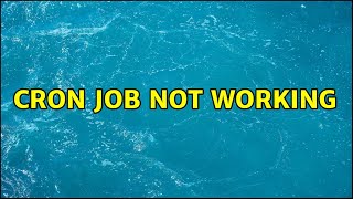 Ubuntu: Cron job not working