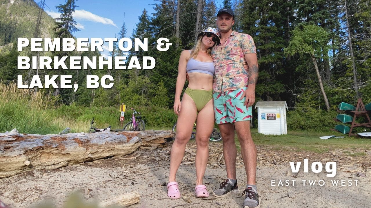 Road Trip to Pemberton & Birkenhead Lake, BC - Vlog