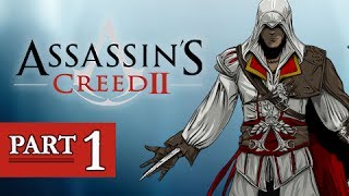 Assassin's Creed 2 Walkthrough Part 1 - Ezio Auditore da Firenze (AC2 Let's Play Gameplay 