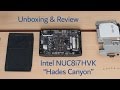 Intel NUC8i7HVK "Hades Canyon" - Unboxing & Review - Radeon RX Vega M GH - Intel® i7-8809G