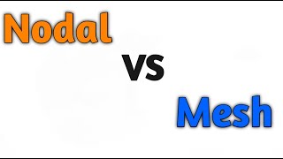 Nodal Vs Mesh | which method is suitable for Circuit | Complete detail in urdu and Hindi |