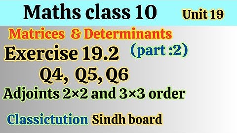 Ex: 19.2 Q4,Q5,Q6, find adjoint class 10 Sindh board /Karachi board #classictution 