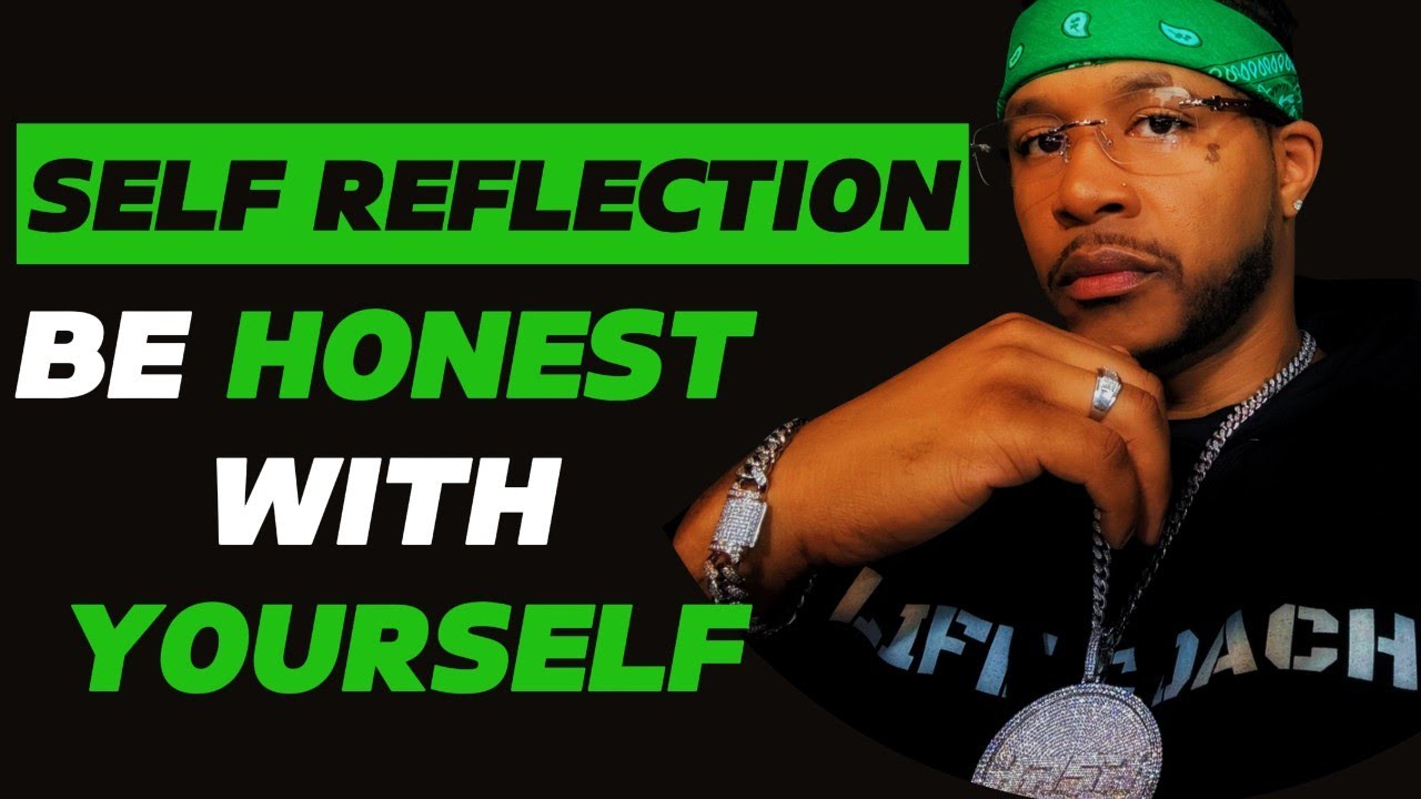 Honest Reflection Season 1 Episode 3: SELF REFLECTION | HOW TO BE HONEST WITH YOURSELF ...