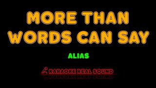 Alias - More Than Words Can Say [Karaoke Real Sound]