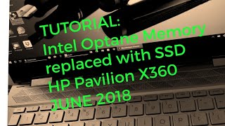Tutorial Intel Optane Memory Replaced With Ssd. Hp Pavilion X360 Cd0053Tx Hp Pavilion Disembly