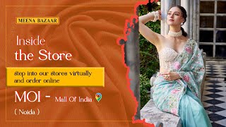 MOI (Mall Of India) || Store Walkthrough || MEENA BAZAAR