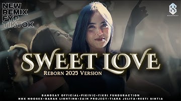DJ SWEET LOVE REBORN 2025 REMIX FYP TIKTOK BANGSAY | FIKRI FUNDURACTION (Cinematic Video)