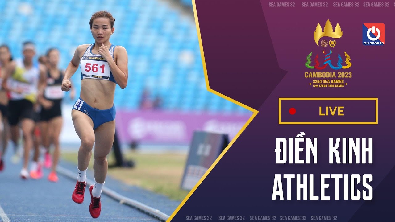 LIVE Athletics Final Chung K t i n Kinh L SEA Games 32 12 05 live-athletics-final-chung-k-t-i-n-kinh-l-sea-games-32-12-05
