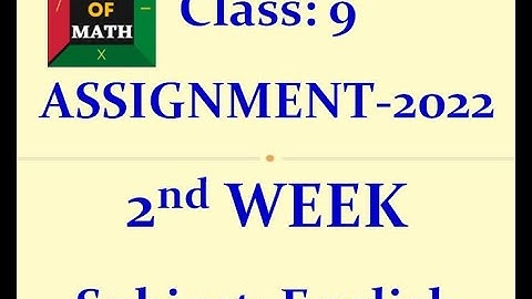 2nd Week Class: 9 ASSIGNMENT-2022, English. ৯ম শ্রেণির ২য় সপ্তাহ ইংরেজী এসাইনমেন্ট ২০২২ উত্তর.