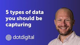5 types of data you should be capturing