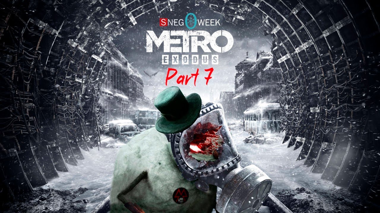 Прохождение Метро: Исход Часть 7 / Gameplay Walkthrough Metro: Exodus Part 7