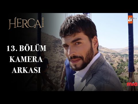 Hercai 13.Bölüm Kamera Arkası