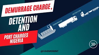 DEMURRAGE CHARGE, DETENTION AND PORT CHARGES NIGERIA