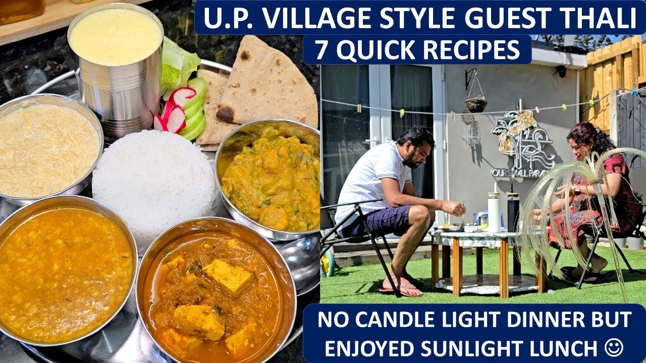 U.P. Style Perfect Lunch Thali In 45 mins | 5 Desi Recipes | Village Style Special Guest Thali