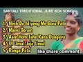 Santali Traditional Jukebox Song 2023// Mami Gorom // Ranga Pata//Dj Bablu (Paksara) Mp3 Song