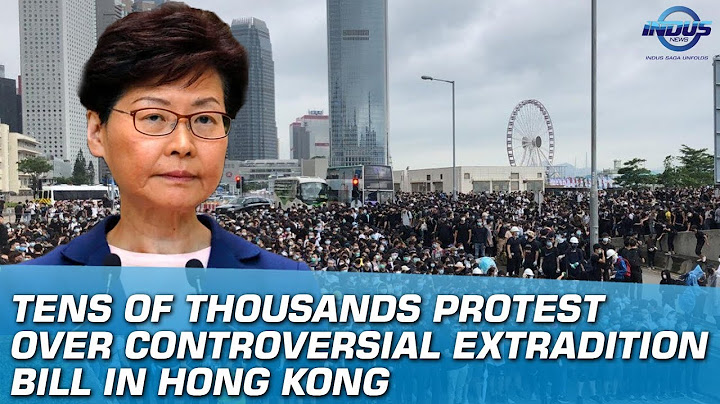 Tens Of Thousands Protest Over Controversial Extradition Bill In Hong Kong | Indus News