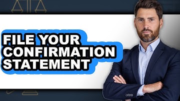 How to File Your Confirmation Statement - Full Guide