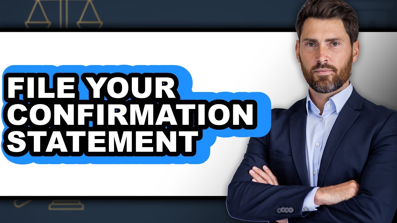 How to File Your Confirmation Statement - Full Guide
