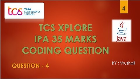 Question-4 | Java | TCS Xplore IPA Exam Coding Question - 35 marks| #TCS #IPA #TCSIPA