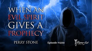 When An Evil Spirit Gives A Prophecy Episode Perry Stone