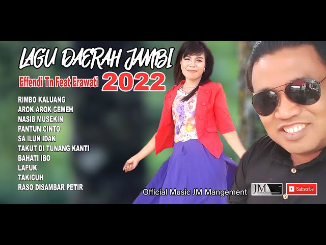 KUMPULAN LAGU JAMBI || ERA WATI & EFFENDI TN ~ Official Music JM Management class=