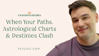 When Your Paths, Astrological Charts & Destines Clash with Psychic Chip