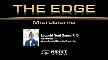 The Edge - Microbiome - Leopold Green, PhD, Assistant Professor of Biomedical Engineering