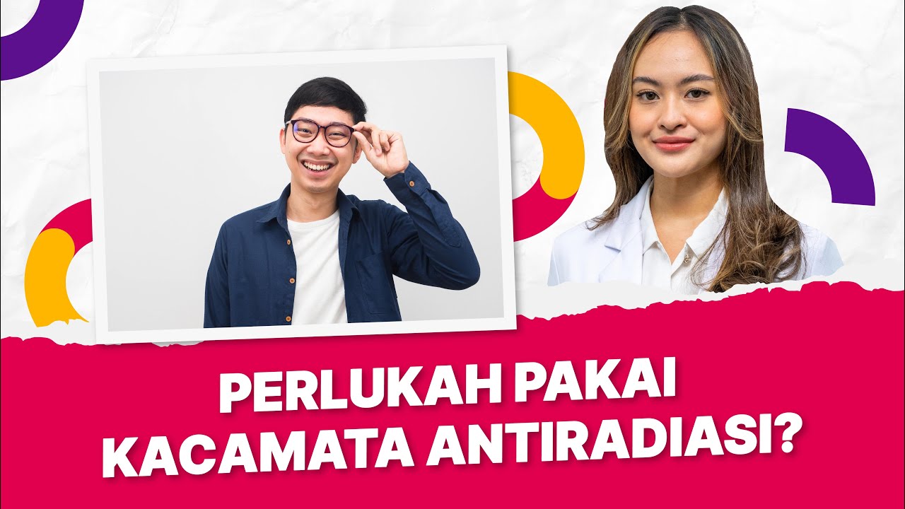 Perlukah Pakai Kacamata Antiradiasi? - YouTube