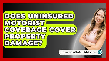 Does Uninsured Motorist Coverage Cover Property Damage? -  InsuranceGuide360.com