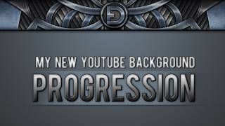 My New Interface Background | Progression