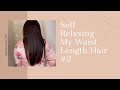 Self Relaxing My Waist Length Hair #2